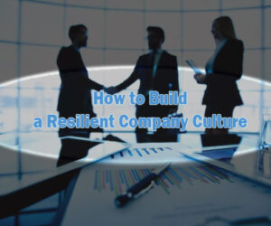 build a resilient company culture