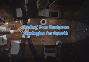 scaling your business