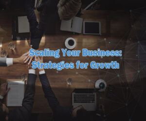 scaling your business